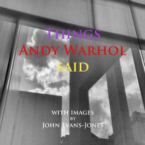 Things Andy Warhol Said